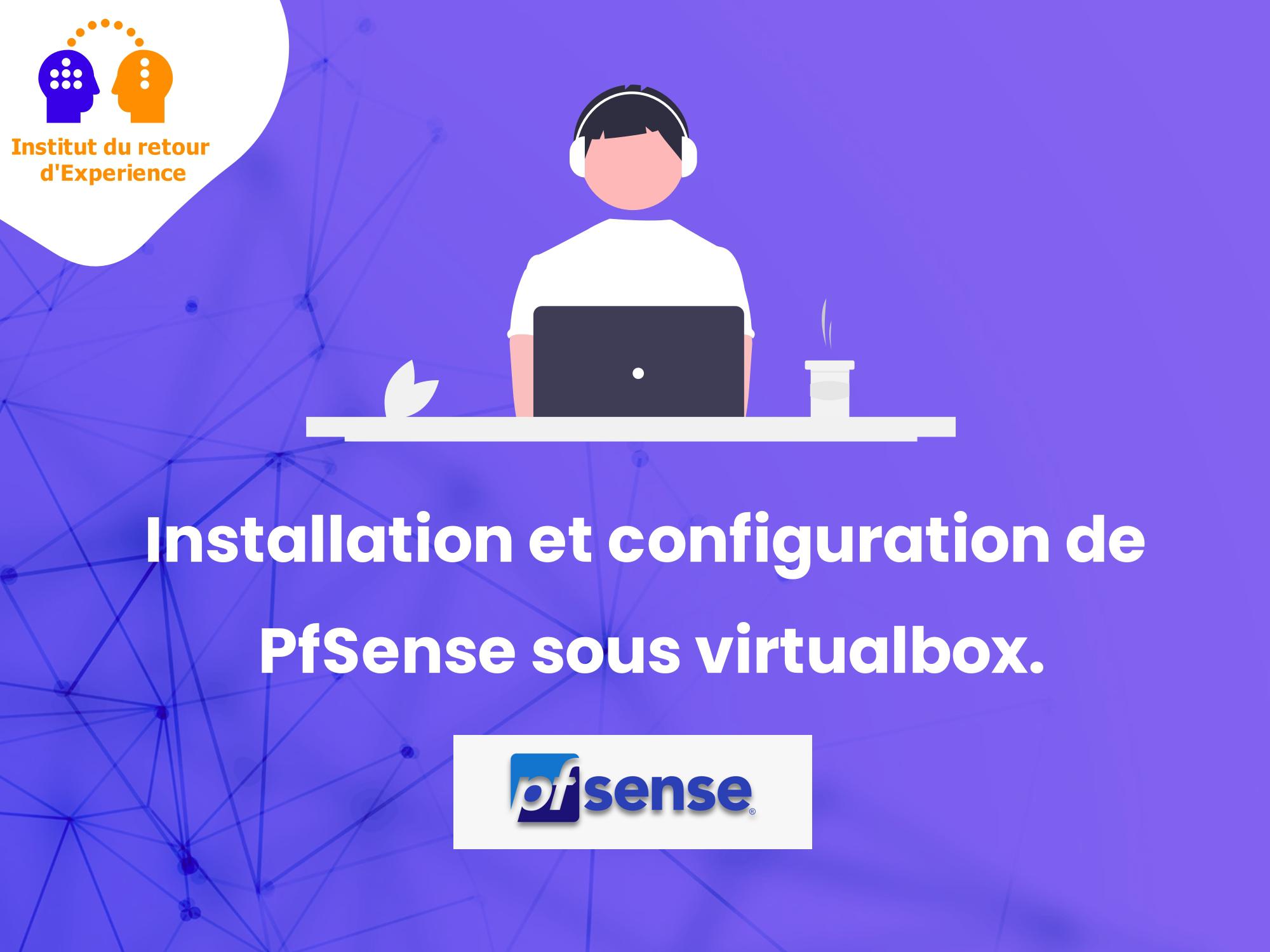 Installation configuration de PfSense sous virtualbox - Cover Image