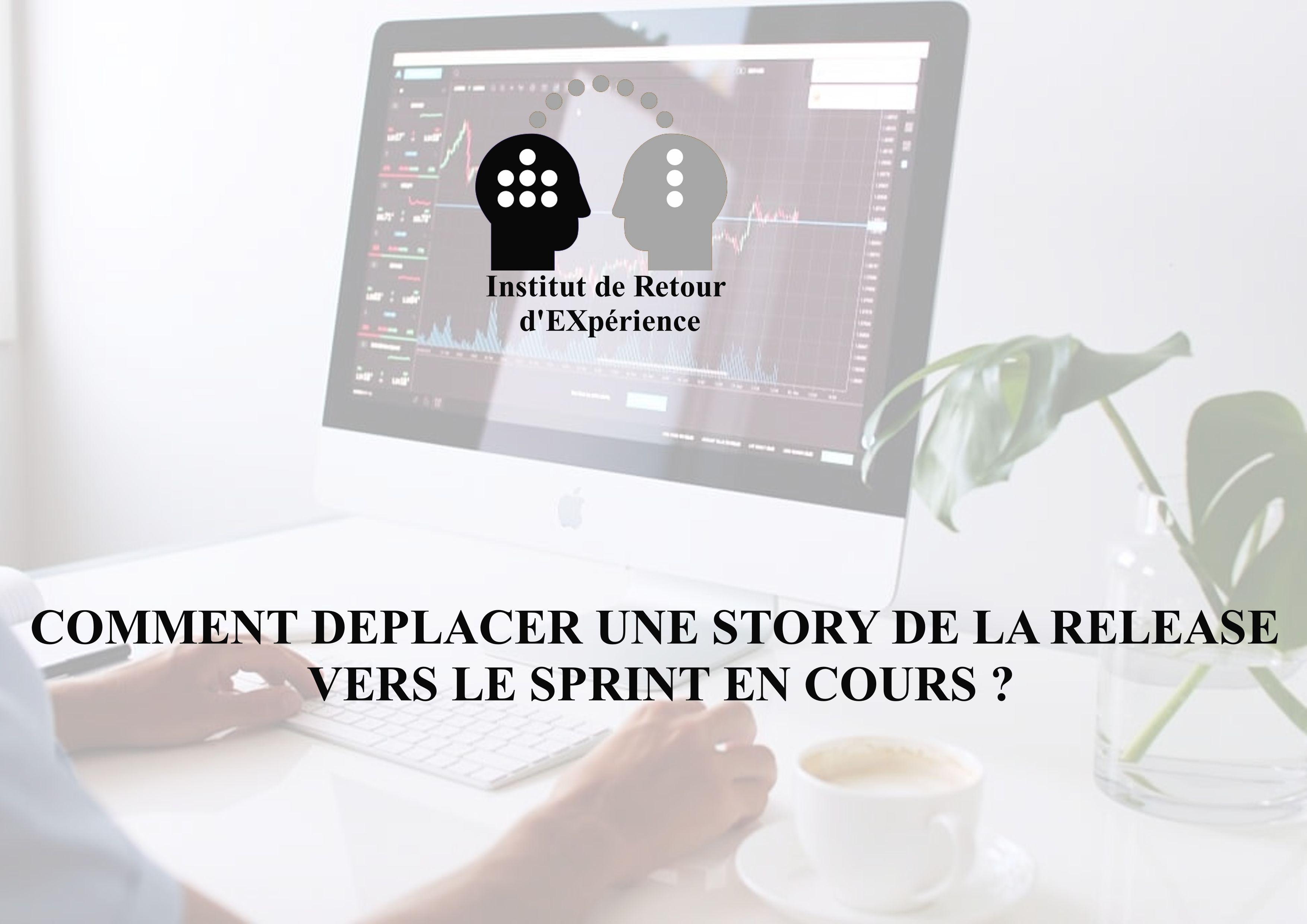 Guide complet sur comment déplacer une story de la release vers le sprint en cours - Cover Image